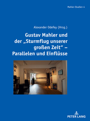 cover image of Gustav Mahler und der "Sturmflug unserer großen Zeit" – Parallelen und Einfluesse